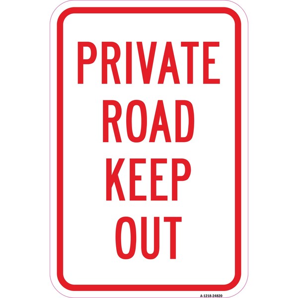 Signmission Private Road Keep Out, Heavy-Gauge Aluminum Rust Proof Parking Sign, 12" x 18", A-1218-24820 A-1218-24820 - main
